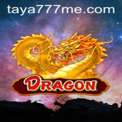 Dragon: Mastering the Legendary Quest in Taya777
